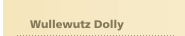 Wullewutz Dolly
